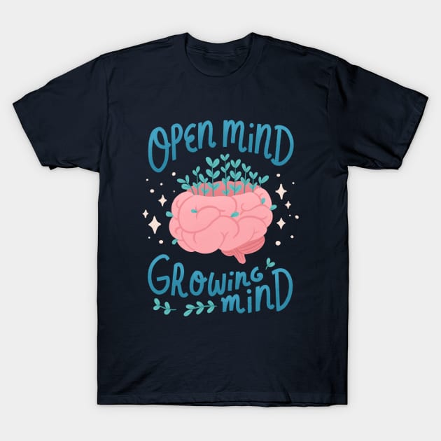 Open Mind Growing Mind T-Shirt by leanzadoodles